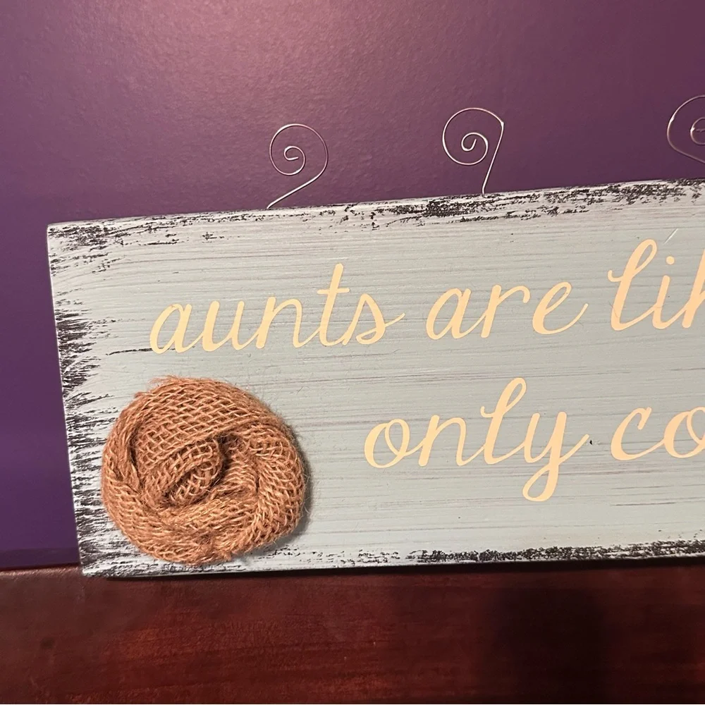 “Aunts are like Moms only Cooler” solid wood photo holder